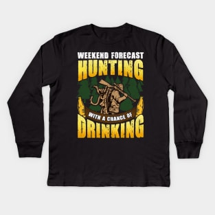 Weekend Forecast Hunting With A Chance Of Drinking Hunter Kids Long Sleeve T-Shirt